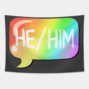 He/Him Pronoun Bubble - Rainbow Tapestry