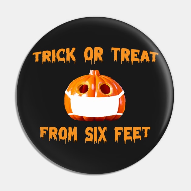 Funny Trick or Treat From Six Feet Halloween 2021 Pin by TrendyStitch