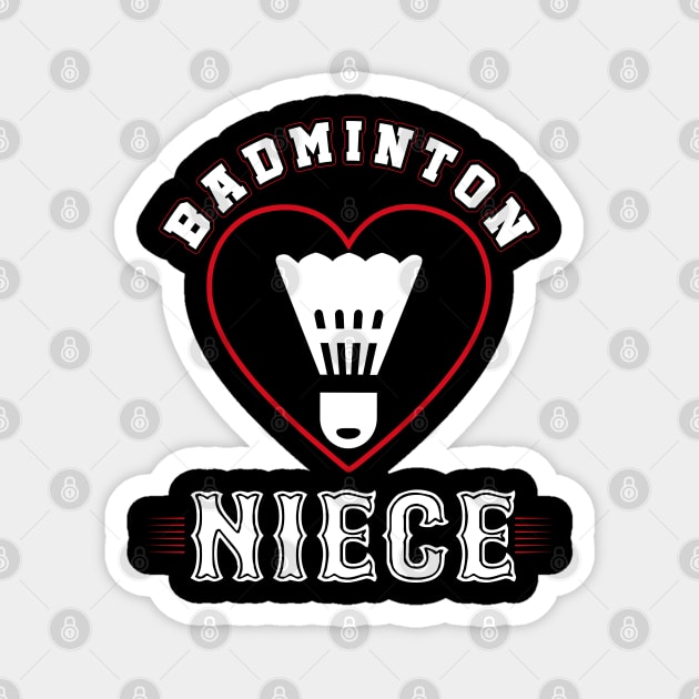 Niece Badminton Team Family Matching Gifts Funny Sports Lover Player Magnet by uglygiftideas