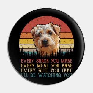 Vintage Every Snack You Make Every Meal You Bake Norfolk Terrier Pin