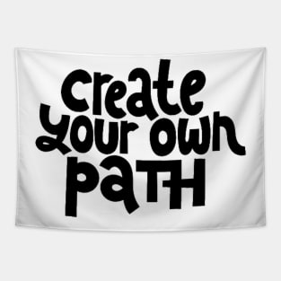 Create Your Own Path - Life Motivation & Inspiration Quote Tapestry