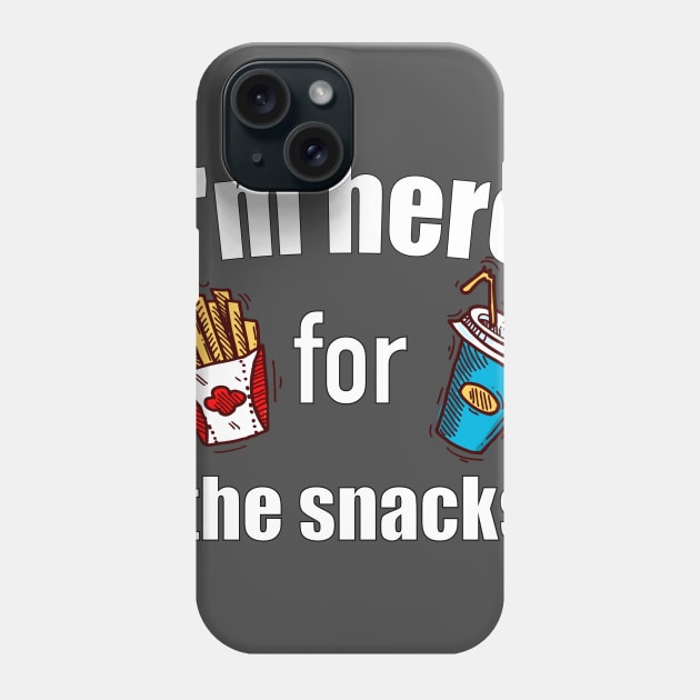 I'm here for the snacks T shirt Phone Case by Yous Sef