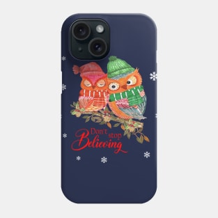 Don't stop believing christmas owls in watercolor Phone Case