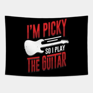 I'm Picky So I Play The Guitar Guitarist Gift Tapestry