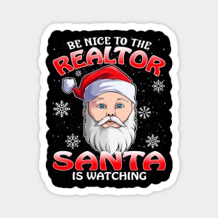 Be Nice To The Realtor Santa is Watching Magnet