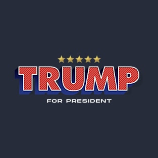 Trump for President T-Shirt