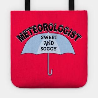 Sweet Meteorologist White Text Tote