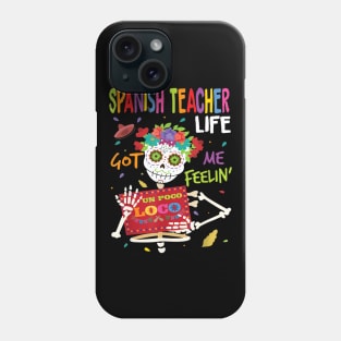 spanish teacher life got me feeling un poco loco Phone Case