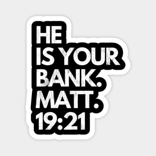 He Is Your Bank Jesus is Our Reward Christianity Magnet