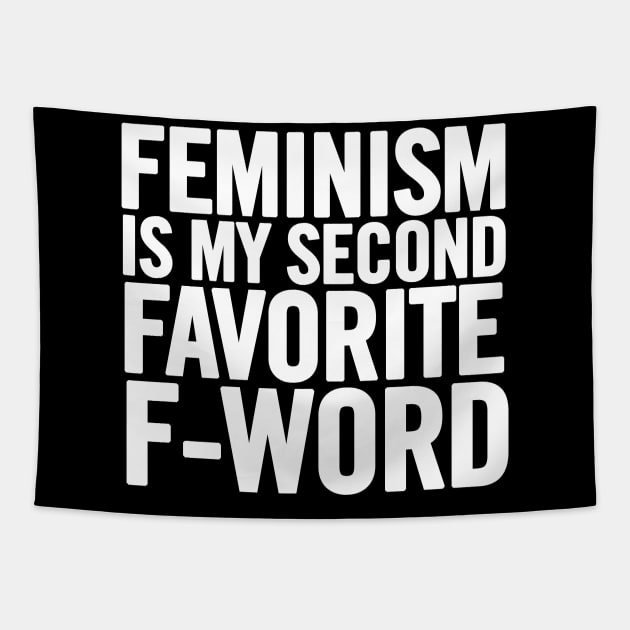 Feminism Is My Second Favorite F-Word Tapestry by sergiovarela