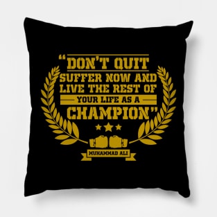 Your Life as a Champion Pillow