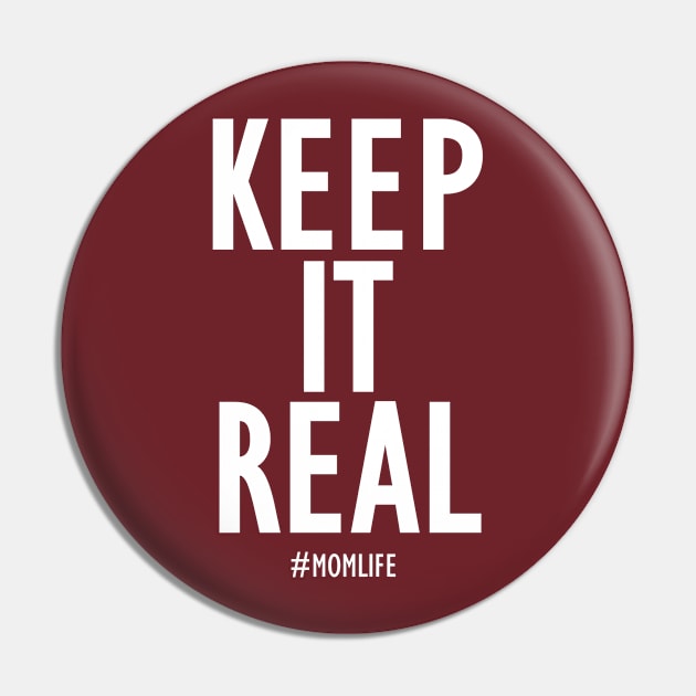 Keep it Real #momlife Pin by krystilson