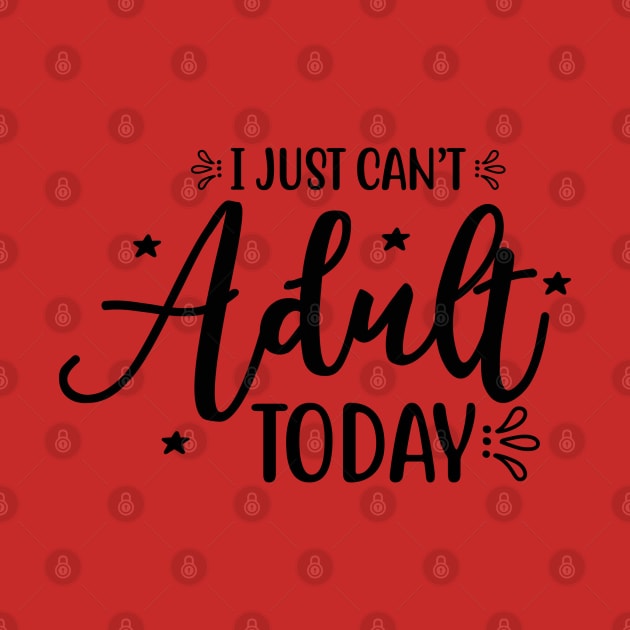 I just can't adult today by BrightOne