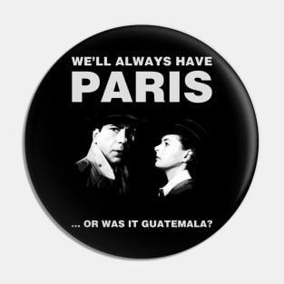 We'll Always Have Paris Pin