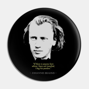 Johannes Brahms Quote Pin