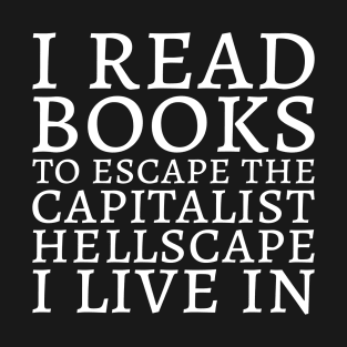 I read books ... (White Print) T-Shirt