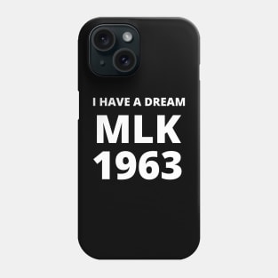 Martin Luther King Jr. Day I Have a Dream MLK Day Phone Case