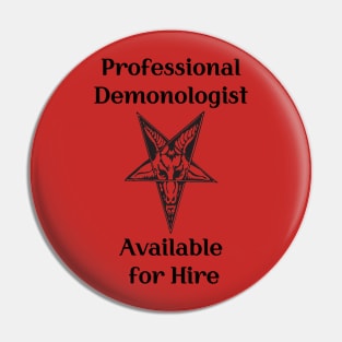 Professional Demonolgist Available for Hire Pin