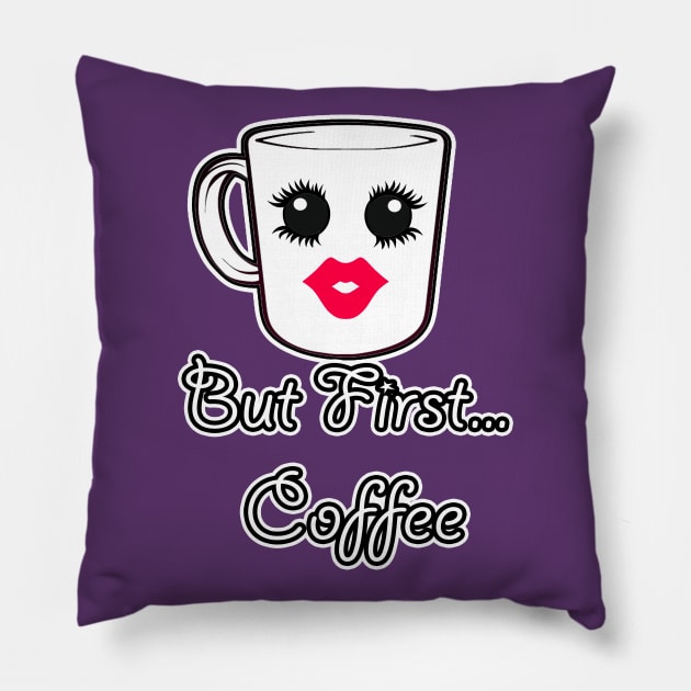 But First Coffee Pillow by artbyomega