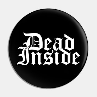 Dead Inside Pin