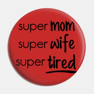 Super mom super wife super Pin