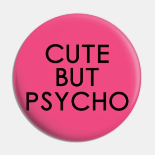 Cute but Psycho Pin