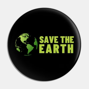 Save The Earth, Save The Planet Pin