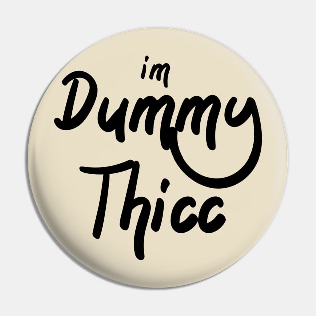 Dummy Thicc Pin by Migguzi