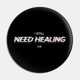 I still need healing (by YHWart) Pin