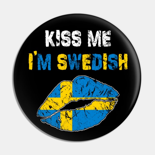 Kiss Me I'm Swedish - Sweden St Patrick's Day Pin by dashawncannonuzf