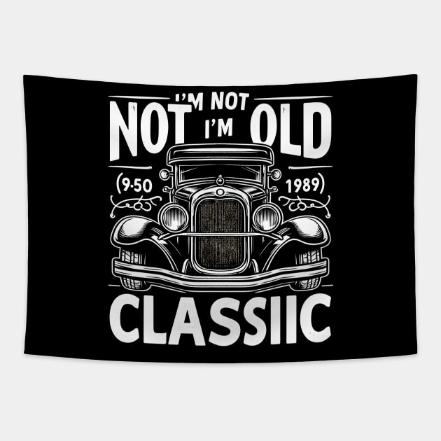 i'm not old i'm classic Tapestry by Rizstor