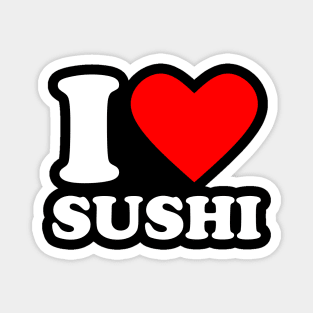 I Love Sushi Magnet