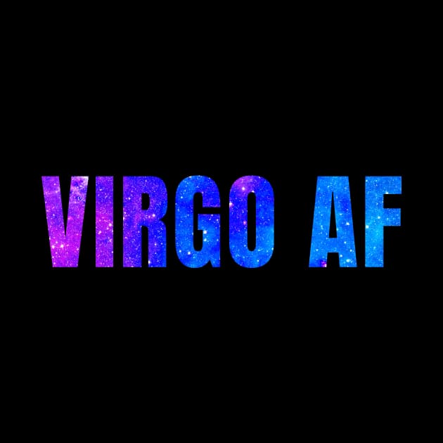 Virgo AF / Funny Virgo Shirt / Star Sign Zodiac Gift / Horoscope Astrology Birthday Gift / Birth Sign Shirt by MeowtakuShop