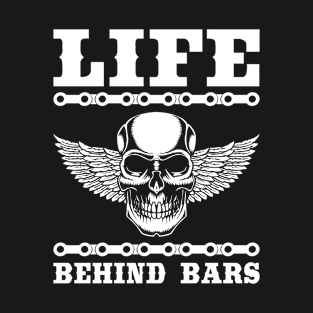 Life behind bars skull bicycle T-Shirt