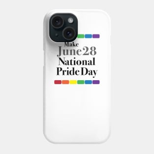 Make June 28 National Pride Day Phone Case