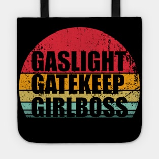 Gaslight Gatekeep Girlboss Tote