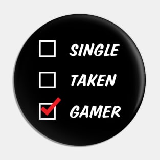 Single Taken Gamer Pin