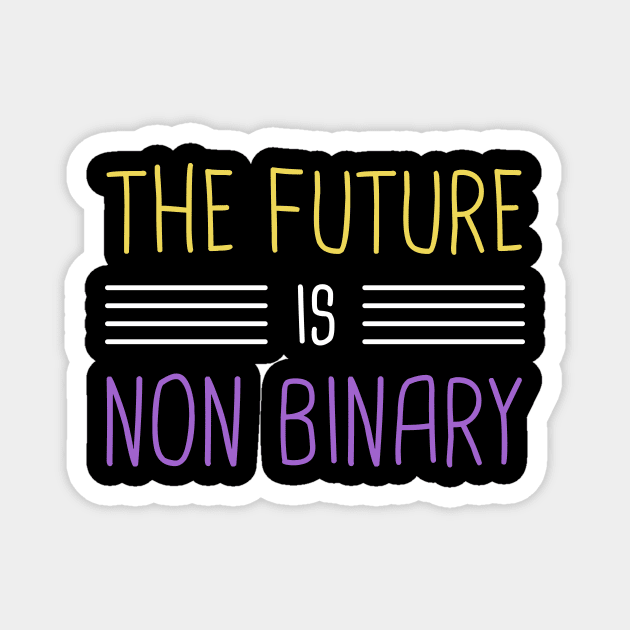 The Future Is Non-Binary | Gender Identity Genderqueer Magnet by MeatMan