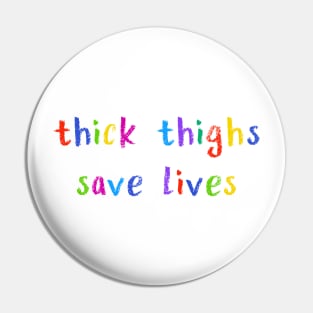 thick thighs save lives Pin