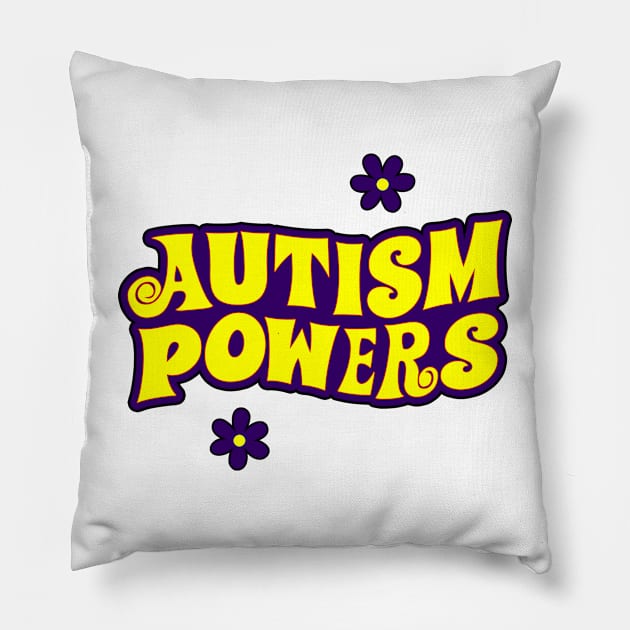 Autism Powers tee, Funny shirt, Autism Powers, Autism shirt, Groovy shirt, gift shirt, joke Tee Pillow by The Merch Baron