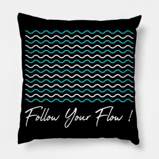 Follow Your Flow Pillow