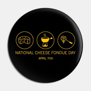 National Cheese Fondue Day Pin