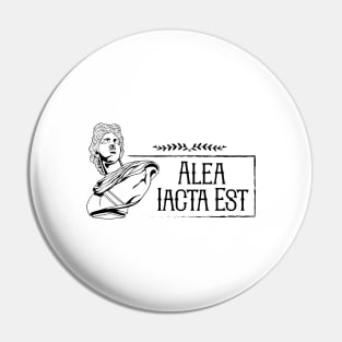 Latin saying - Alea iacta est Pin