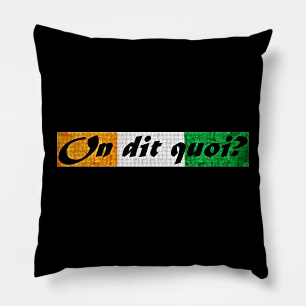 "On dit quoi ?" French slang greeting in Cote d'Ivoire flag colours Pillow by Tony Cisse Art Originals