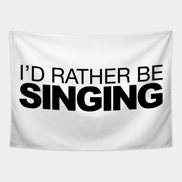 Id rather be Singing Tapestry by LudlumDesign