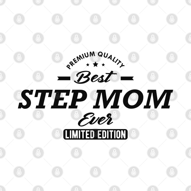 Best Step Mom Ever by KC Happy Shop