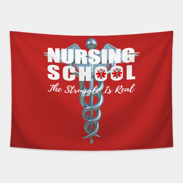 Nursing School The Struggle Is Real Tapestry by macdonaldcreativestudios