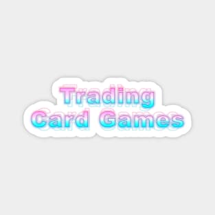 Trading Card Games Magnet