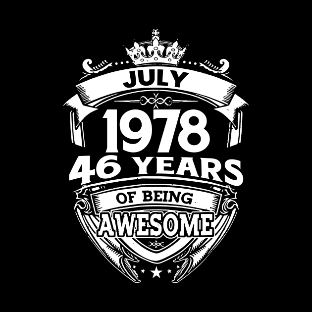 July 1978 46 Years Of Being Awesome 46th Birthday by Bunzaji