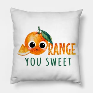 Orange You Sweet - Funny orange fruit pun Pillow